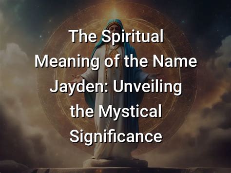 jayden signification islam|The Spiritual Meaning of the Name Jayden: Unveiling the Mystical ...